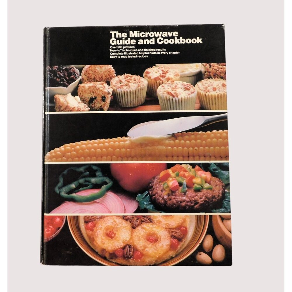 Microwave Guide and Cookbook Vintage 1982 HB Over 500 Pictures How to Techniques